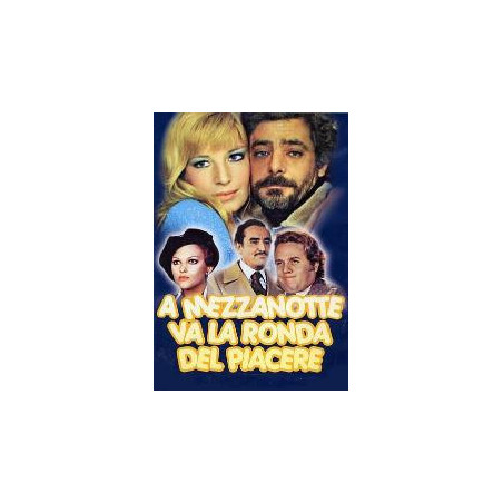 A Mezzanotte Va La Ronda Del Piacere