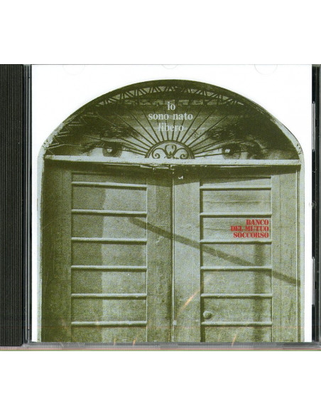 Banco Del Mutuo Soccorso - Io Sono Nato Libero - (CD)