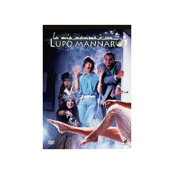 La Mia Mamma E' Un Lupo Mannaro
