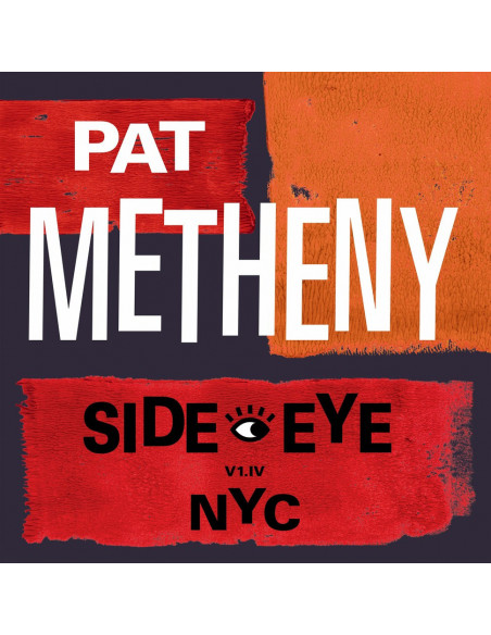 Metheny Pat - Side-Eye Nyc (V1.Iv) - (CD)