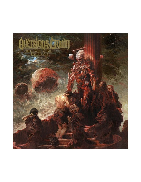 Aversions Crown - Hell Will Come For Us All - (CD)