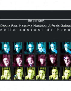Rea Danilo, Moriconi Massimo, Golino Alfredo - Tre Per Una, Nelle Canzoni Di Mina - (CD)