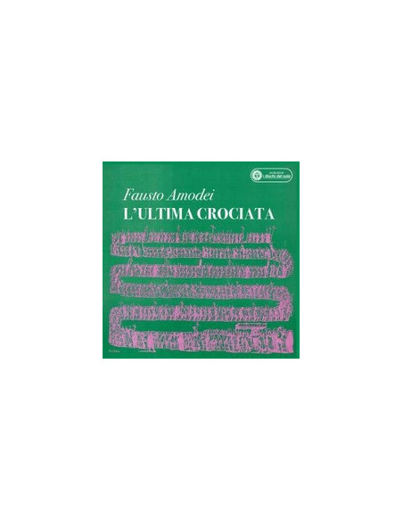 Amodei Fausto - L'Ultima Crociata (Ri-Masterizzato) - (CD)
