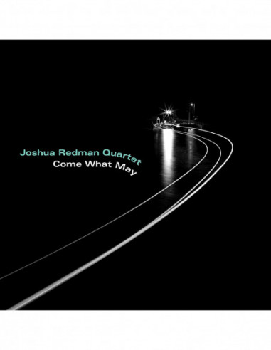 Redman Joshua Quartet - Come What May...