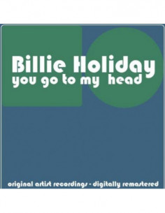 Holiday Billie - You Go To My Head - (CD)