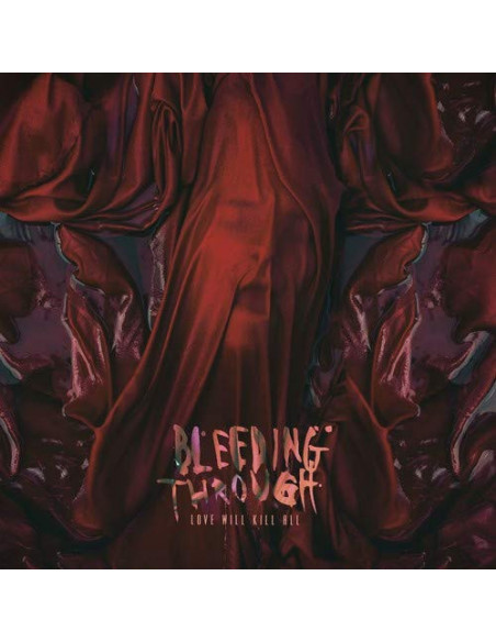 Bleeding Through - Love Will Kill All - (CD)