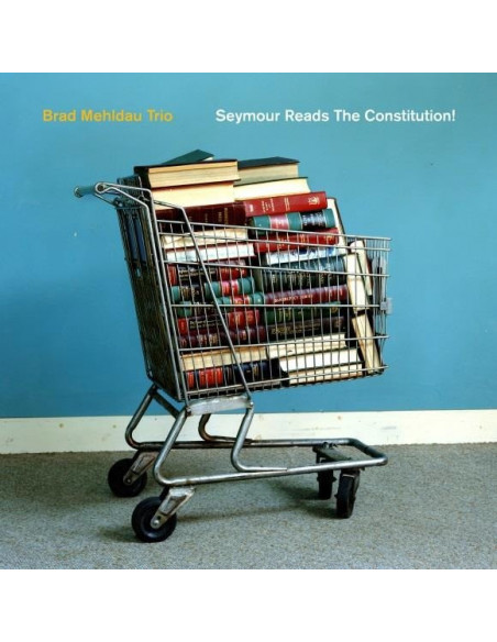 Mehldau Brad Trio - Seymour Reads The Constitution - (CD)