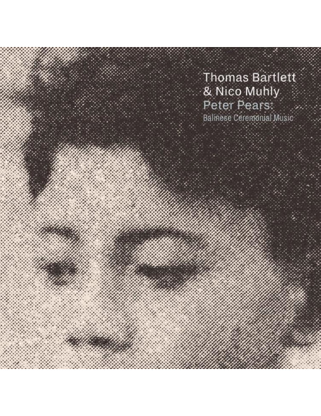 Bartlett Thomas & Muhly Nico - Peter Pears: Balinese Ceremonial Music - (CD)