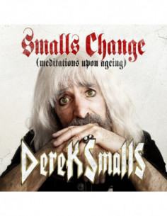 Derek Smalls - Smalls Change (Meditations Upon Ageing) - (CD)