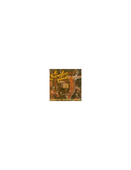Daniel Barenboim( Piano), Rodolfo Mederos( Bandoneon), Hector Console( Bass) - Mi Buenos Aires Querido - (CD)