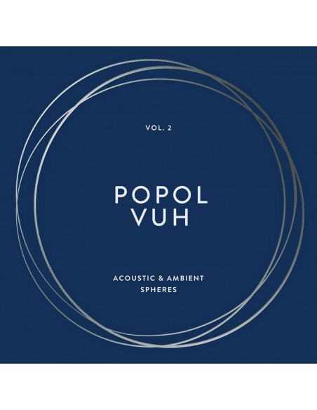 Popol Vuh - Vol. 2 Acoustic & Ambient Spheres