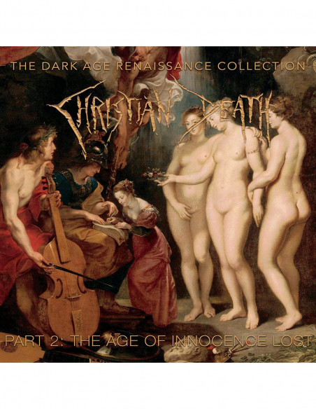 Christian Death - The Dark Age Renaissance Collection 2 The Age Of Innocence Lost - (CD)