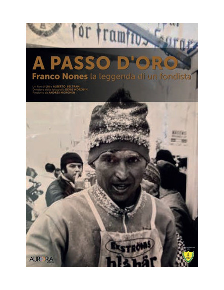 A Passo D'Oro - Franco Nones La Leggenda Di Un Fondista