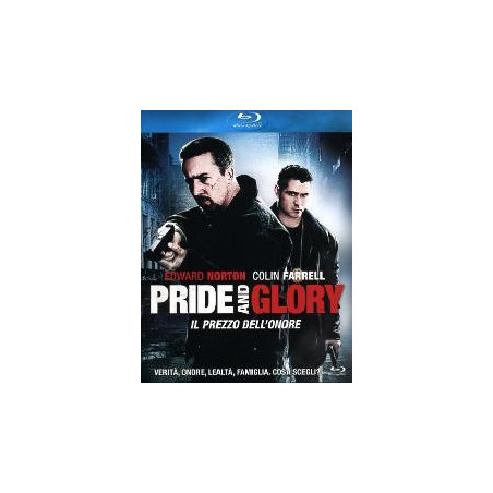 Pride And Glory - Il Prezzo Dell'Onore (Blu Ray)