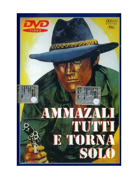 Ammazzali Tutti E Torna Solo