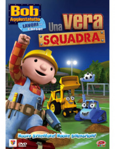 Bob Aggiustatutto - Una Vera Squadra