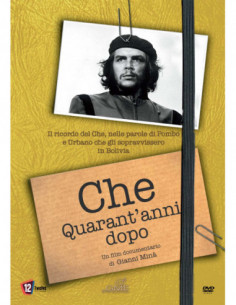Che - Quarant'Anni Dopo