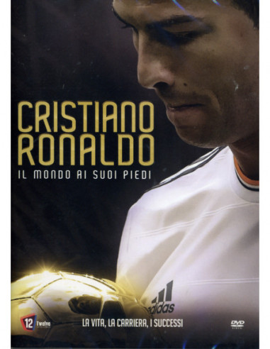 Cristiano Ronaldo - Il Mondo Ai Suoi...