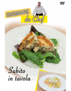 Cucinare Da Chef - Subito In Tavola