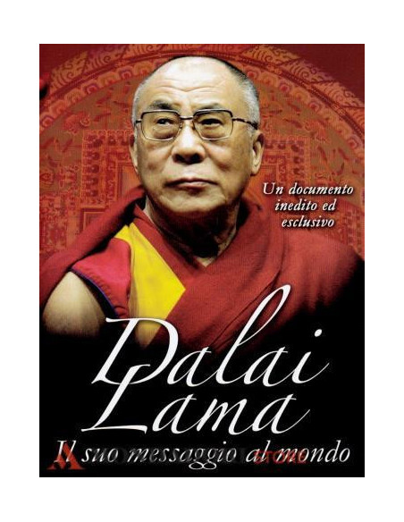 Dalai Lama - Il Suo Messaggio Al Mondo