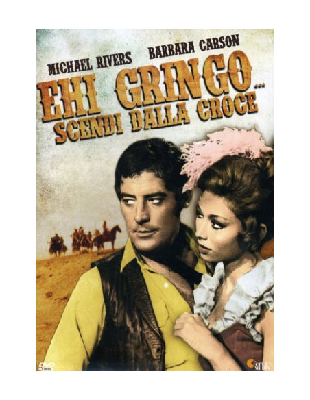 Ehi Gringo, Scendi Dalla Croce
