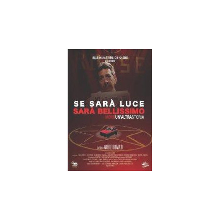 Se Sarà Luce Sarà Bellissimo