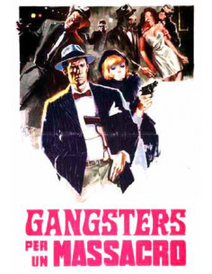 Gangsters Per Un Massacro