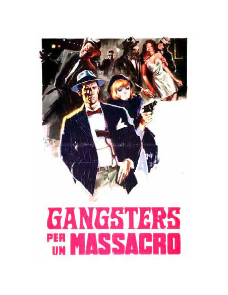 Gangsters Per Un Massacro