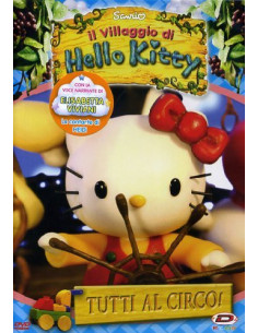 Hello Kitty - Il Villaggio Di Hello Kitty - Tutti Al Circo!