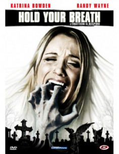 Hold Your Breath - Trattieni Il Respiro