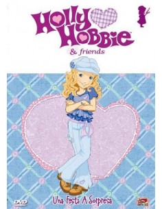 Holly Hobbie & Friends - Una Festa A Sorpresa (Dvd+Adesivi)