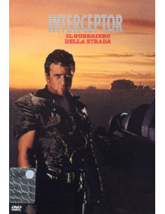 Interceptor - Il Guerriero Della Strada