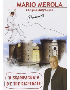 Mario Merola E La Sua Compagnia - A Scampagnata D'e Tre Disperate