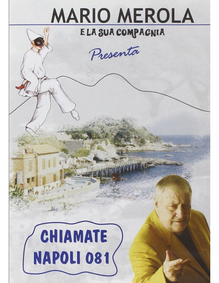 Mario Merola E La Sua Compagnia - Chiamate Napoli 081