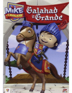 Mike Il Cavaliere - Galahad Il Grande