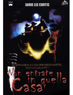 Non Entrate In Quella Casa