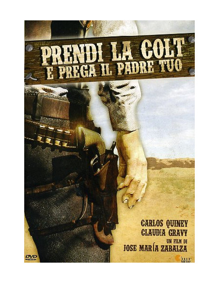 Prendi La Colt E Prega Il Padre Tuo