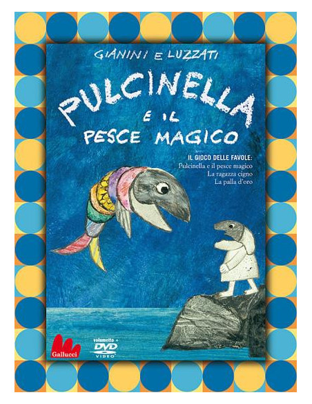 Pulcinella E Il Pesce Magico