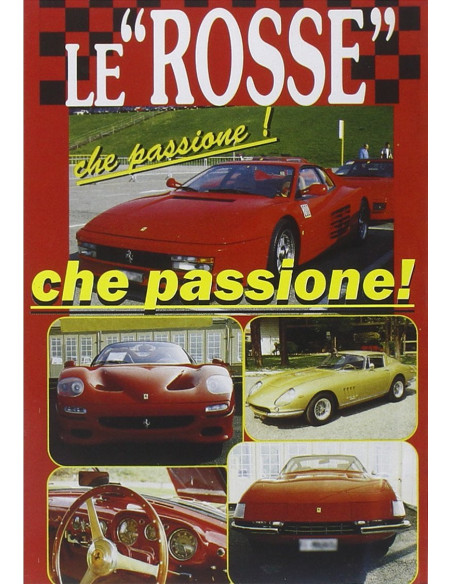 Rosse Che Passione (Le) - Documentario Storico Della Ferrari