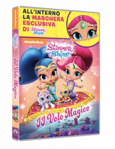 Shimmer And Shine - Il Volo Magico (Dvd+Maschera) (Carnevale Collection)