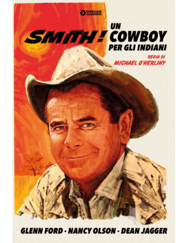 Smith! Un Cowboy Per Gli Indiani