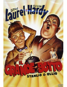 Stanlio & Ollio - Il Grande Botto