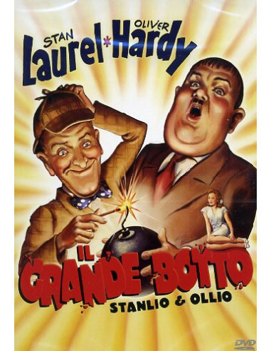 Stanlio & Ollio - Il Grande Botto