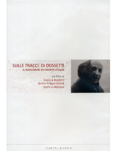 Sulle Tracce Di Dossetti - Il Racconto Di Monteveglio