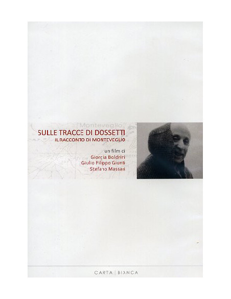 Sulle Tracce Di Dossetti - Il Racconto Di Monteveglio