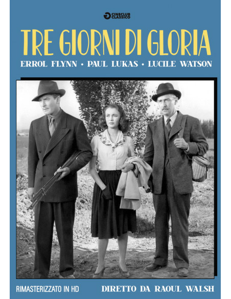 Tre Giorni Di Gloria (Rimasterizzato In Hd)
