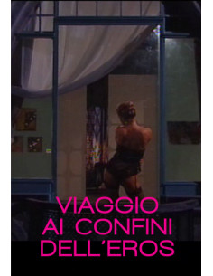 Viaggio Ai Confini Dell'Eros