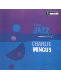 Charles Mingus - The Jazz Experiments Of Charles Mingus