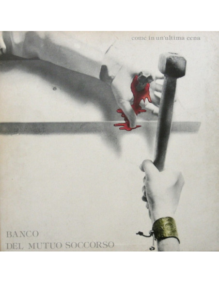 Banco Del Mutuo Soccorso - Come In Un'Ultima Cena