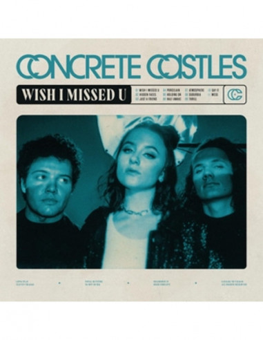Concrete Castles - Wish I Missed U -...